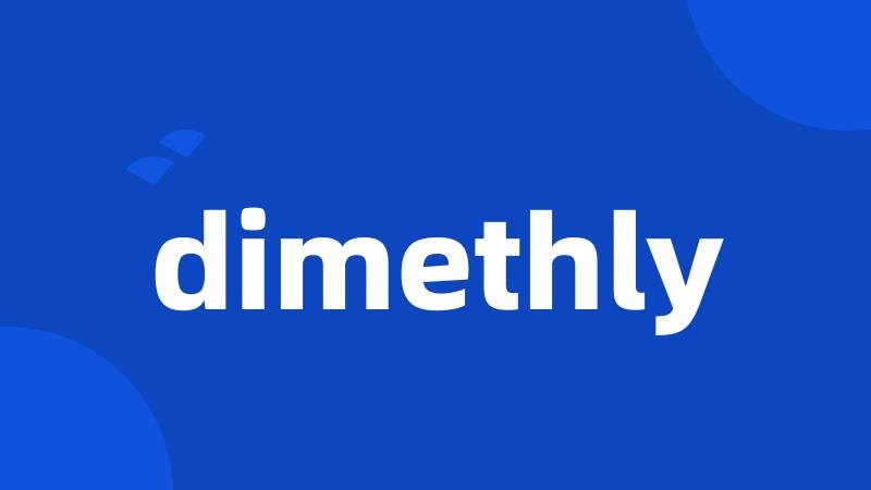 dimethly