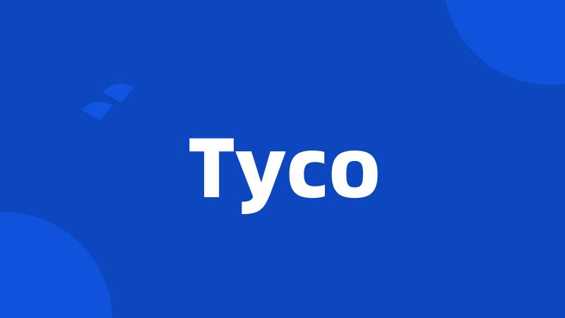 Tyco