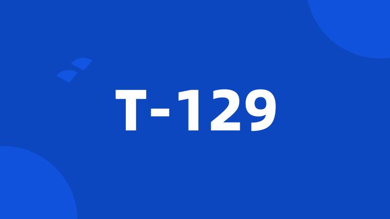 T-129