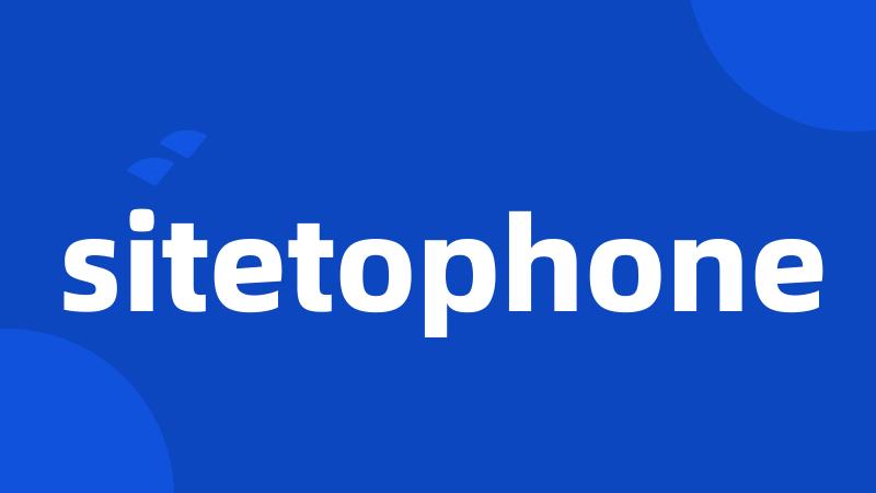 sitetophone