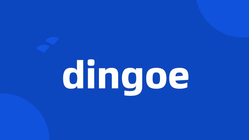 dingoe