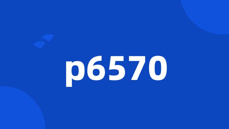 p6570