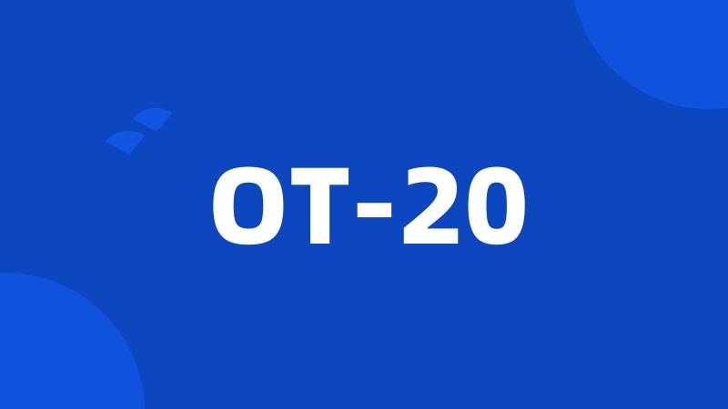 OT-20