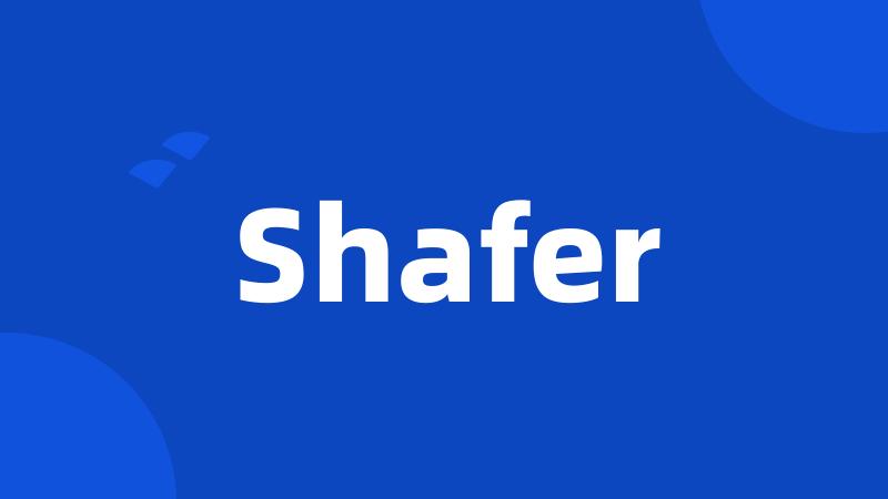 Shafer