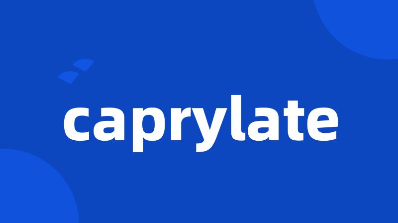 caprylate