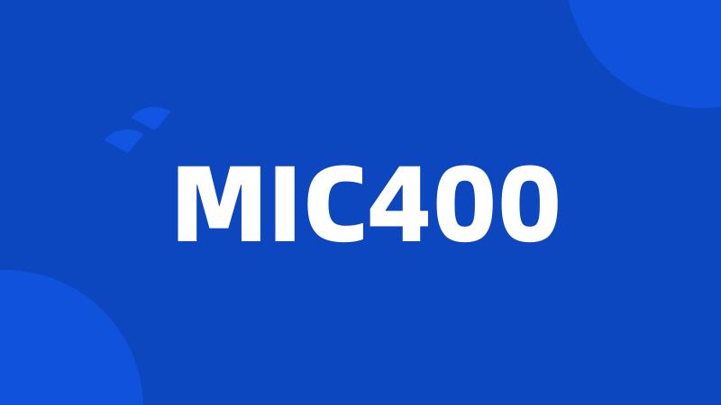 MIC400