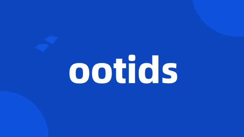 ootids