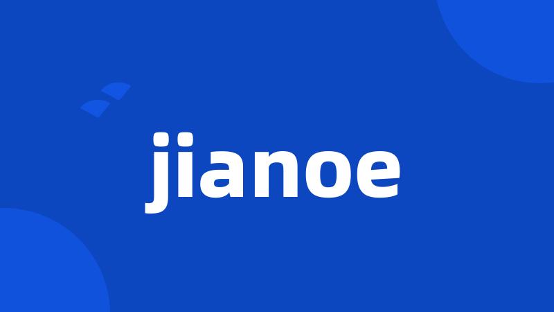 jianoe