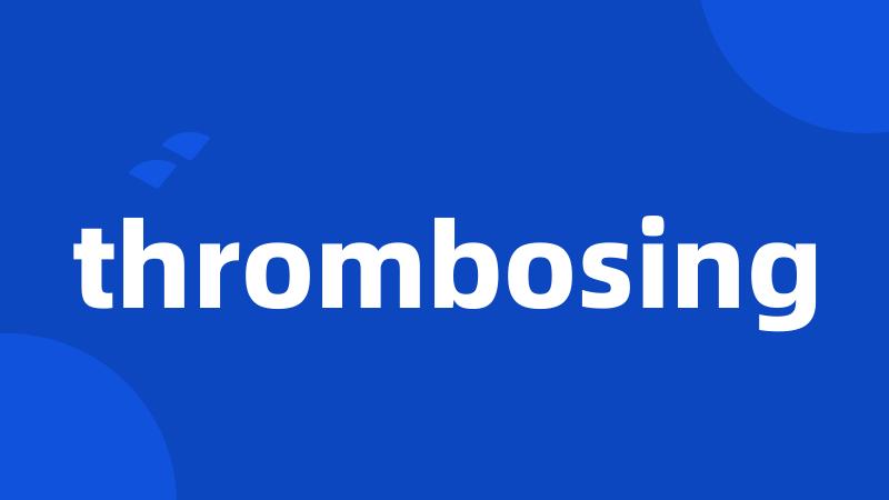 thrombosing