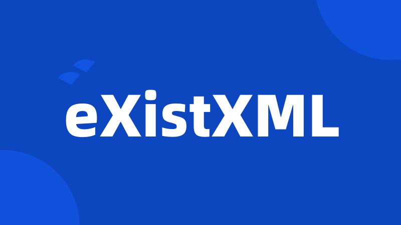 eXistXML
