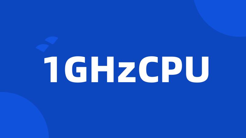 1GHzCPU