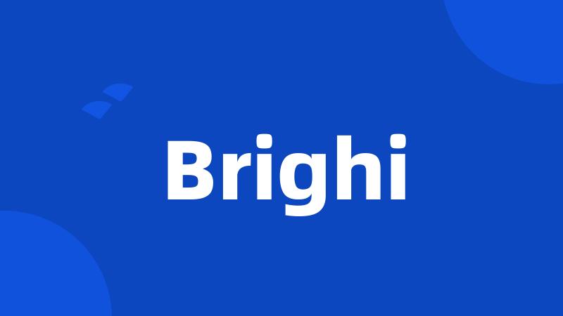 Brighi