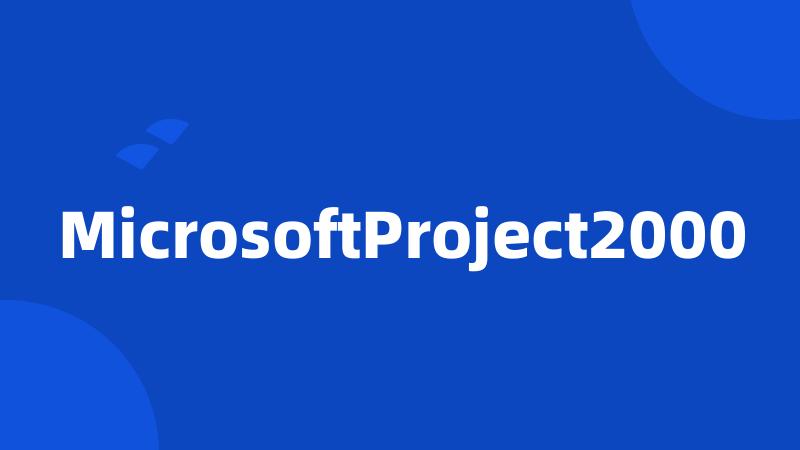 MicrosoftProject2000