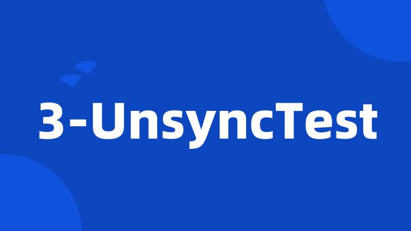 3-UnsyncTest