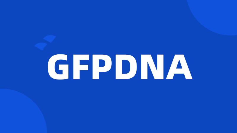 GFPDNA