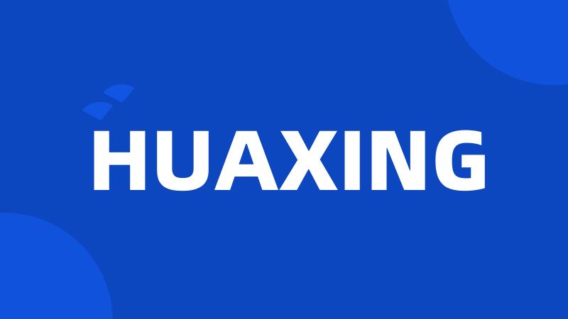 HUAXING