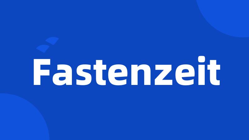 Fastenzeit