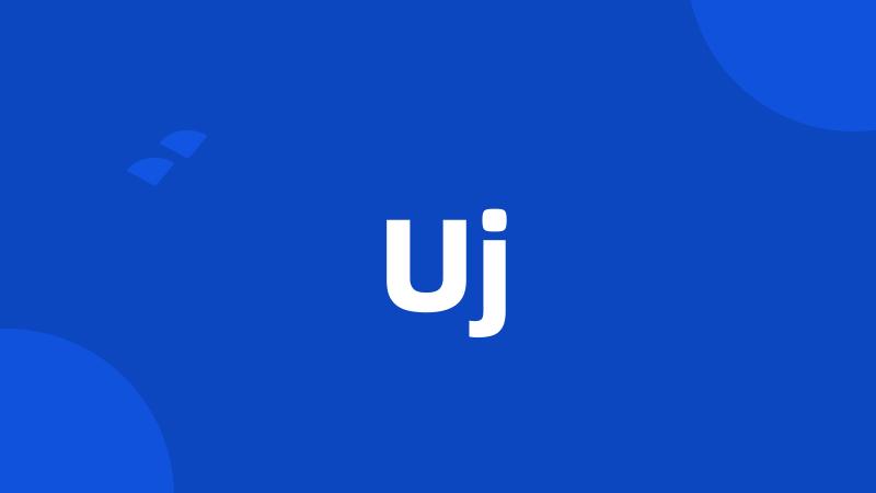 Uj