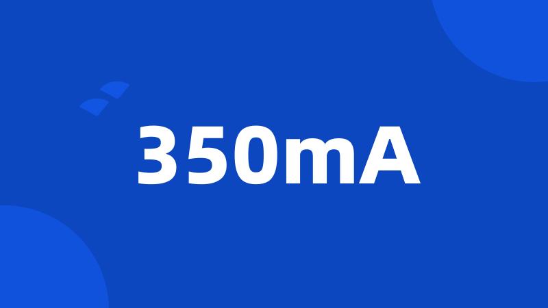 350mA