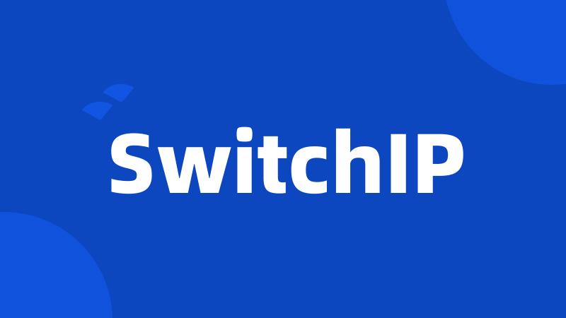 SwitchIP