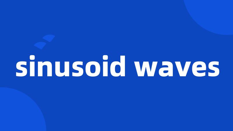 sinusoid waves