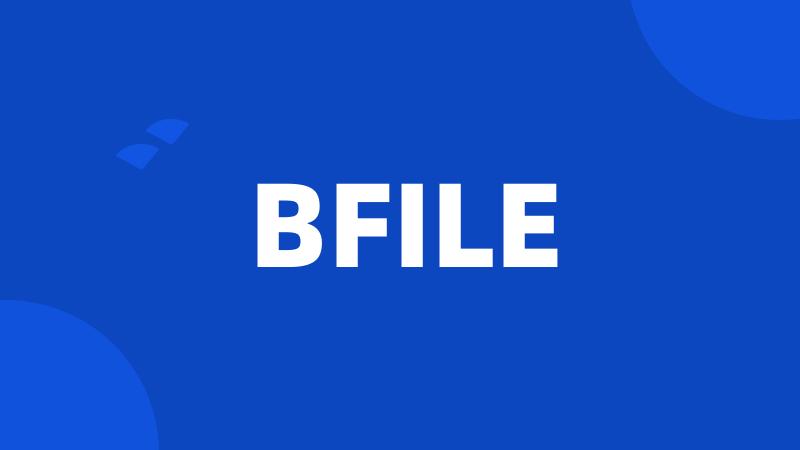 BFILE