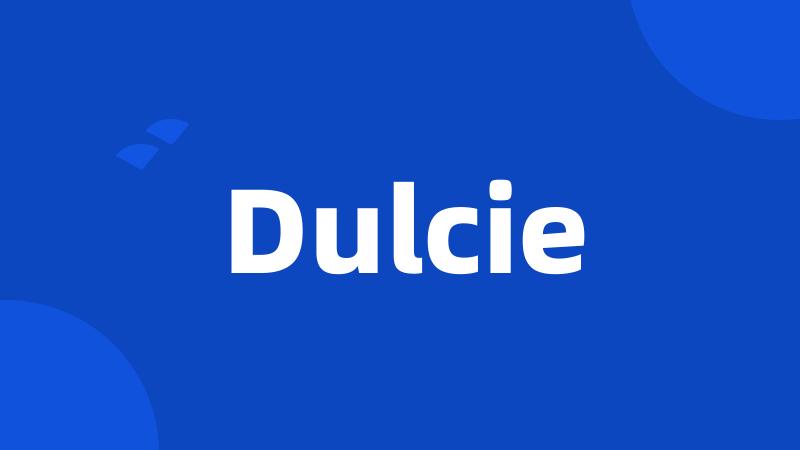 Dulcie