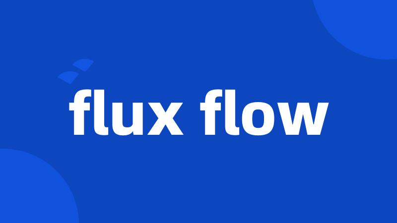 flux flow