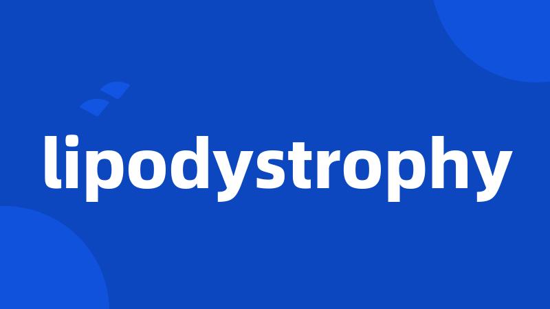 lipodystrophy