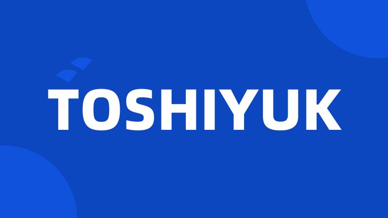 TOSHIYUK