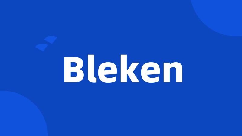 Bleken