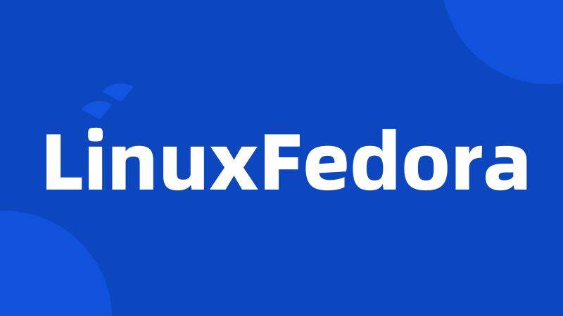 LinuxFedora