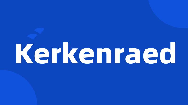 Kerkenraed