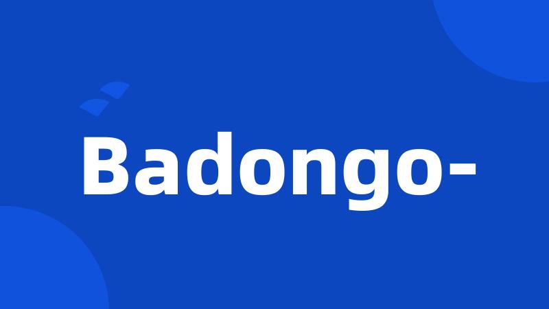 Badongo-