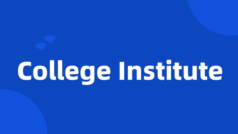 College Institute