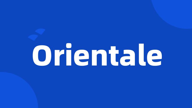 Orientale