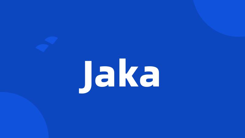 Jaka