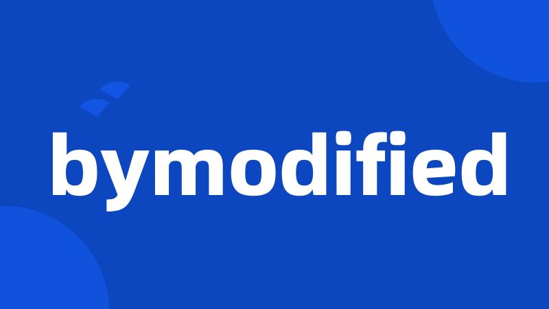 bymodified