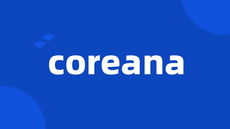 coreana