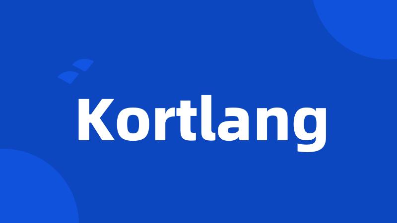 Kortlang