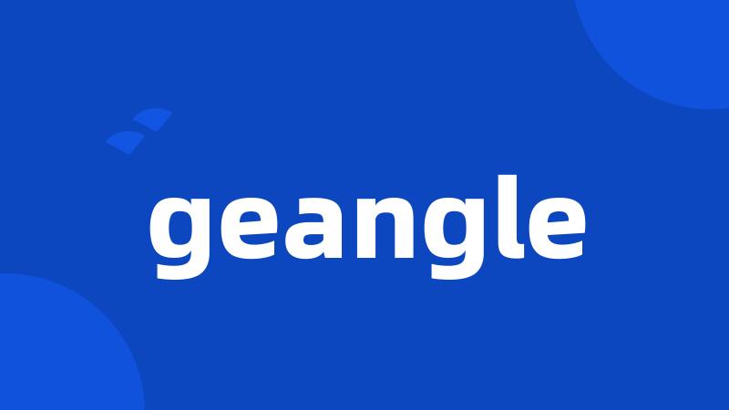 geangle