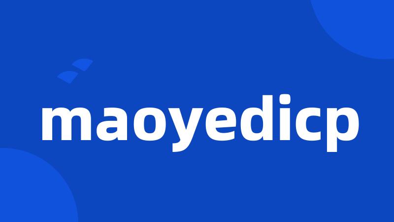 maoyedicp