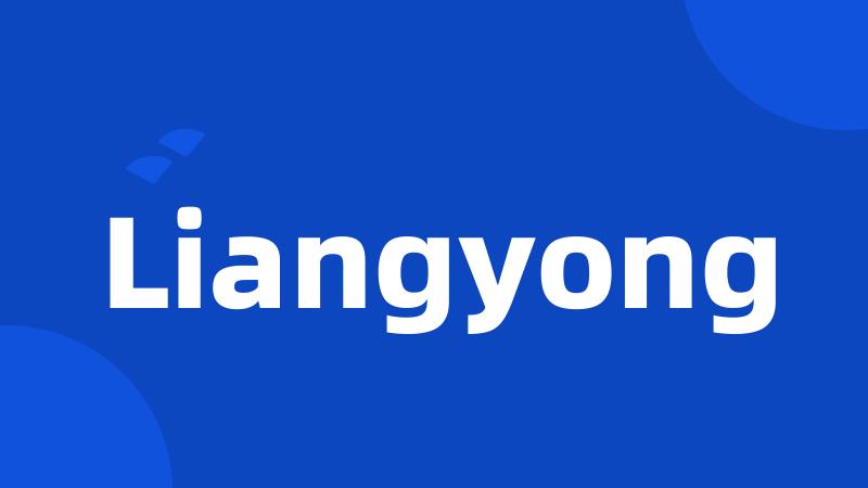 Liangyong