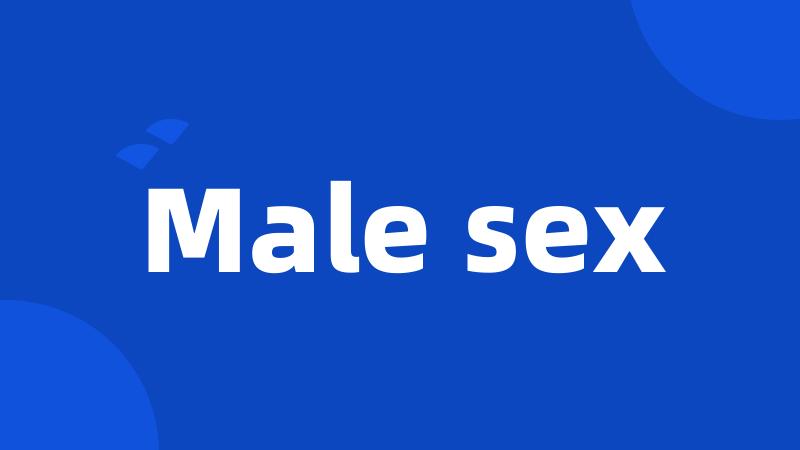 Male sex