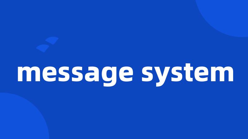 message system