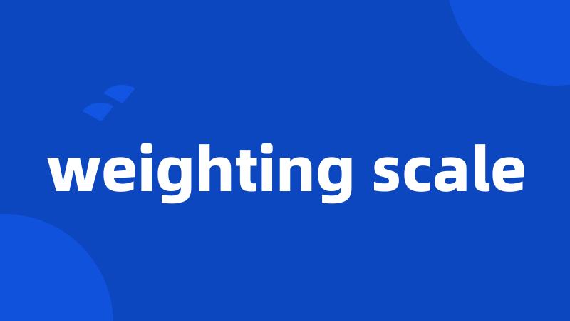 weighting scale
