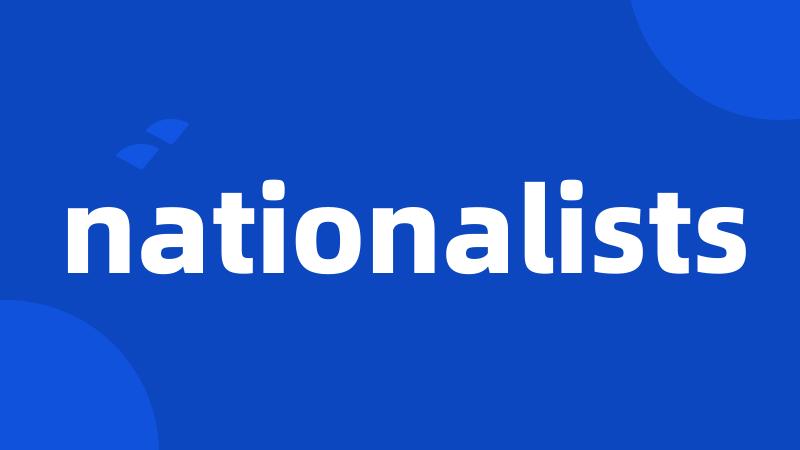 nationalists