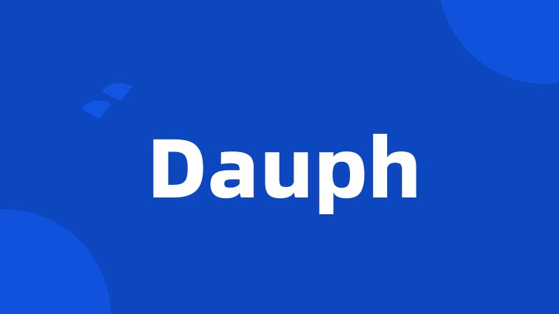 Dauph