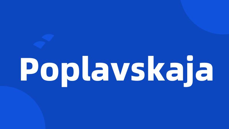 Poplavskaja