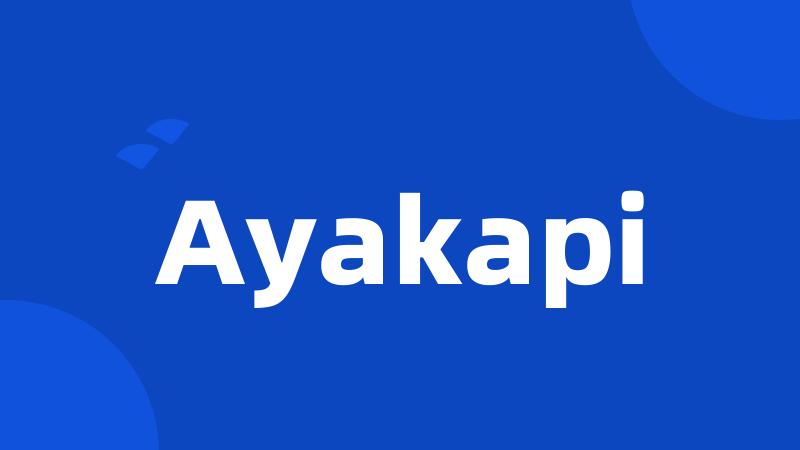 Ayakapi